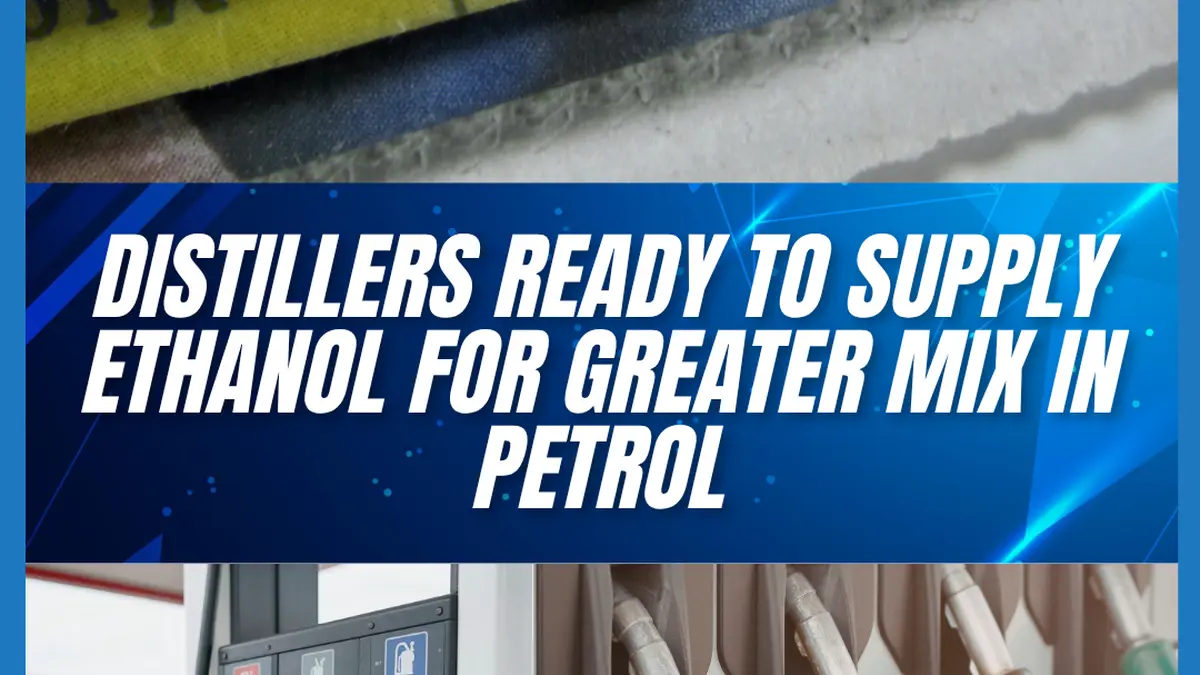 Distillers ready to supply ethanol for greater mix in petrol